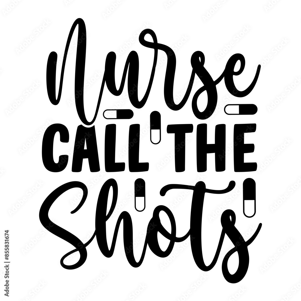 Nurse Call The Shots SVG Nurse Call The Shots SVG