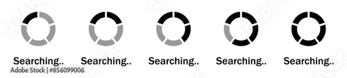 Searching icon set. Set of search vector icon with different style. Search bar progress icon. Searching progress. Collection searching status vector illustration.