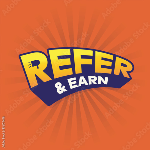 Refer and earn template with modern vector typography. Megaphone icon for announcement. Referral program sticker, poster, banner, label, badge. Refer a friend logo design. editable text