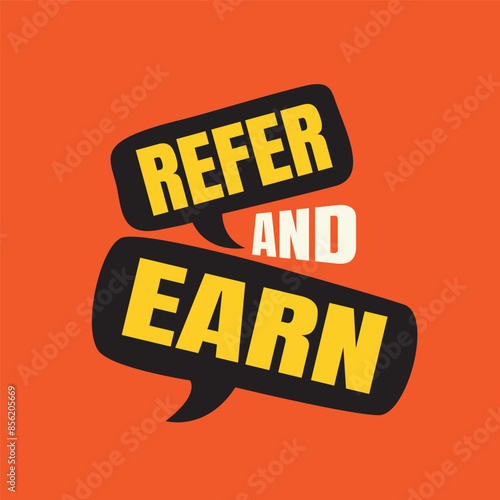 Refer and earn sticker on talk bubble shapes. Earning coin announcement. Referral program template sticker, poster, banner, label, badge. Refer a friend logo design. editable text