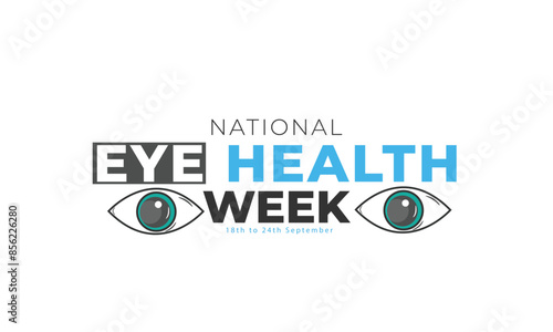 National Eye Health Week. background, banner, card, poster, template. Vector illustration.