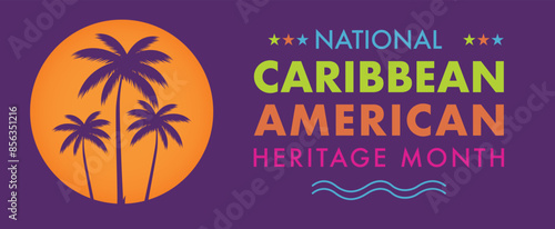  June is National Caribbean American Heritage Month.