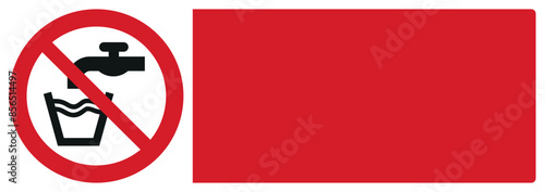 iso prohibition safety signs v2 no drinking water your custom message here landscape size 1/2 a4,a3,a2,a1