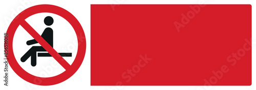 iso prohibition safety signs v2 no sitting your custom message here landscape size 1/2 a4,a3,a2,a1