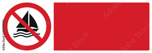 iso prohibition safety signs v2 no sailing your custom message here landscape size 1/2 a4,a3,a2,a1