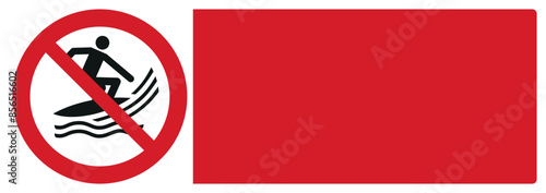 iso prohibition safety signs v2 no surf craft your custom message here landscape size 1/2 a4,a3,a2,a1