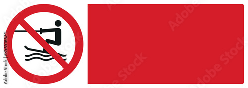 iso prohibition safety signs v2 no towed water activity your custom message here landscape size 1/2 a4,a3,a2,a1
