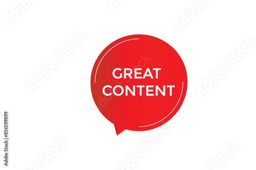 website, great content, offer, button, learn, stay, tuned, level, sign, speech, bubble  banner, modern, symbol, click.