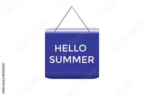 website, hello summer, offer, button, learn, stay, tuned, level, sign, speech, bubble  banner, modern, symbol, click. 
