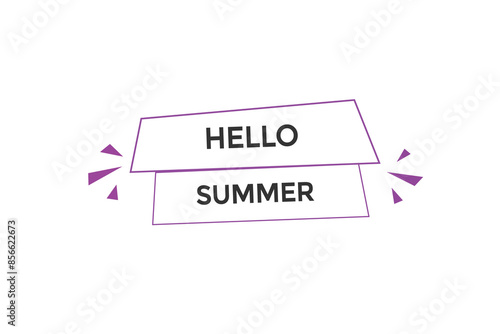 website, hello summer, offer, button, learn, stay, tuned, level, sign, speech, bubble  banner, modern, symbol, click. 
 photo