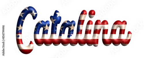 Catalina - Bandiera degli Stati Uniti - nome proprio - scrittura tubolare effetto tridimensionale - Grafica vettoriale - Parola auguri, banner, biglietti, stampe, cricut, silhouette, sublimazione	