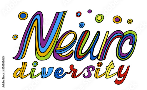 Celebrate neuro diversity. Creative hand-drawn lettering in a pop art style.