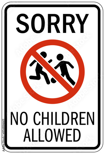 Do not leave children unattended sign no children allowed