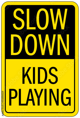 Slow down, kid at play sign