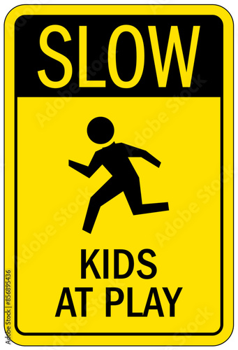 Slow down, kid at play sign