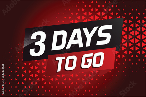 3 days to go word concept vector illustration with ribbon and 3d style for use landing page, template, ui, web, mobile app, poster, banner, flyer, background, gift card, coupon


