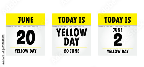 Happy yellow day. Means the happiest day of the year. It is a public holiday in Spain, celebrating the start of summer (verano). Espana, bank holiday. Calendar page, date 20 june