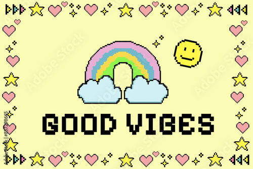 Good vibes concept design. Rainbow, smile, star, heart. Pixel art vector illustration. Colorful design. Summer background and banner. Y2k trendy playful pixelated backdrop. Mood of 90's aesthetics
