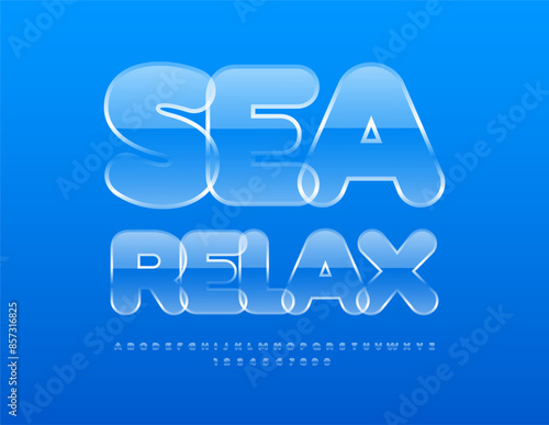 Vector travel banner Sea Relax. Glossy clean Font. Glass style Alphabet Letters and Numbers set.