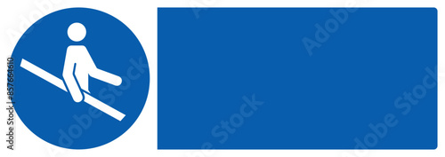 ISO mandatory safety signs_use handrail your custom message here landscape size 1/2 a4,a3,a2,a1
