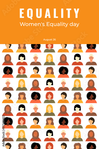 Women's Equality Day. Feminism holiday. Poster with group of women in different ethnicity, age, hair color and more. Vector illustration in flat style.