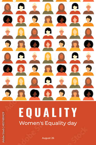 Women's Equality Day. Feminism holiday. Poster with group of women in different ethnicity, age, hair color and more. Vector illustration in flat style.