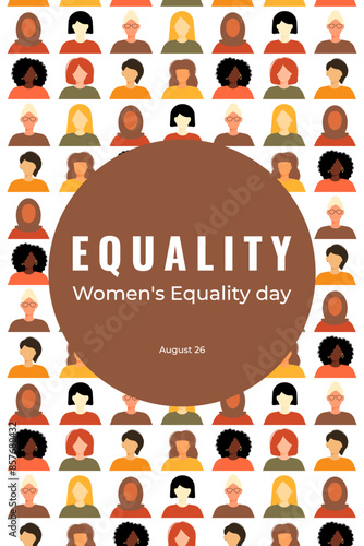 Women's Equality Day. Feminism holiday. Poster with group of women in different ethnicity, age, hair color and more. Vector illustration in flat style.