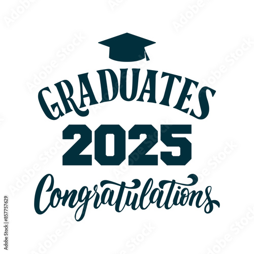 Class of 2025 graduation typography template.