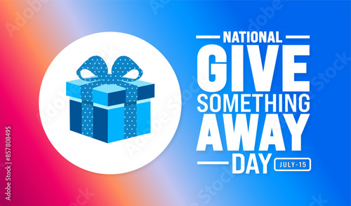 National Give Something Away Day background template. Holiday concept. Use a background, banner, placard, card, and poster design template with text inscription and standard color. vector illustration