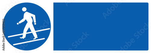 ISO mandatory safety signs use pedestrian route your custom message here landscape size 1/2 a4,a3,a2,a1