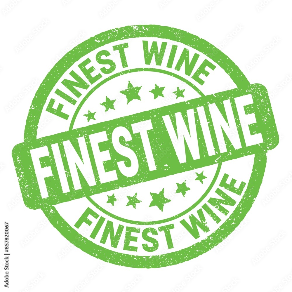 FINEST WINE text written on green round stamp sign. FINEST WINE text written on green round stamp sign.