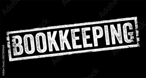 Bookkeeping is the recording of financial transactions, and is part of the process of accounting in business, text concept stamp