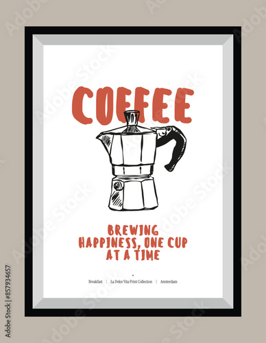 Minimal hand drawn vector coffee illustration with aesthetic quote in a poster frame. Matisse style illustrations.	