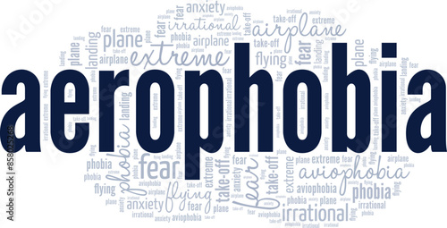 Aerophobia: Fear of Flying word cloud conceptual design isolated on white background.