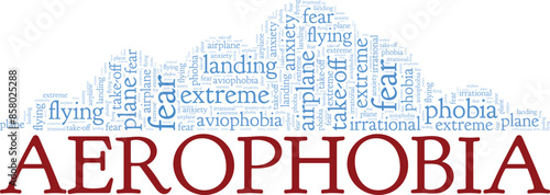 Aerophobia: Fear of Flying word cloud conceptual design isolated on white background.