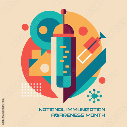 National immunization awareness month poster with a syringe and a virus. The poster promotes national immunization awareness and features a syringe and virus. Elements include art, fonts, circles, pat