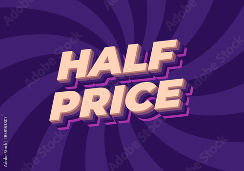 Half price. Text effect with good colors, 3D style
