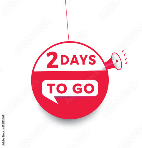 2 days to go, sign, flat design. hanging banner template or advertising. vector illustration
