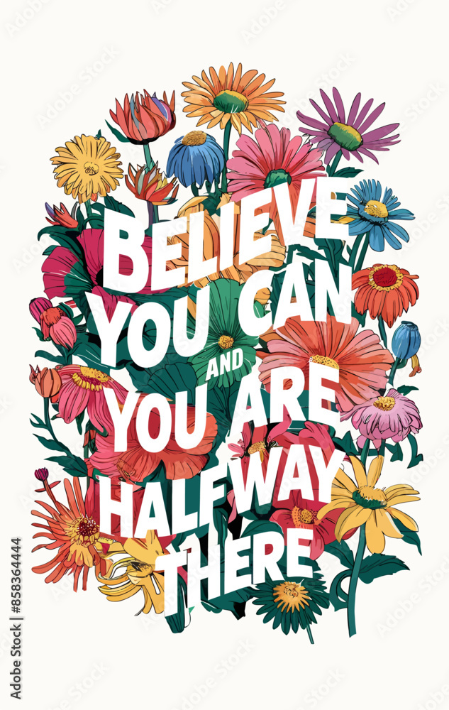 Fototapeta premium Floral Motivational Quotes Lettering Concept Art Vectoral Illustration