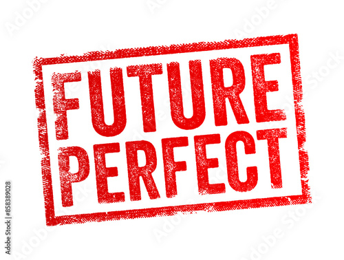 Future Perfect - tense is a verb form used in English to describe an action that will be completed before a specified point in the future, text concept stamp