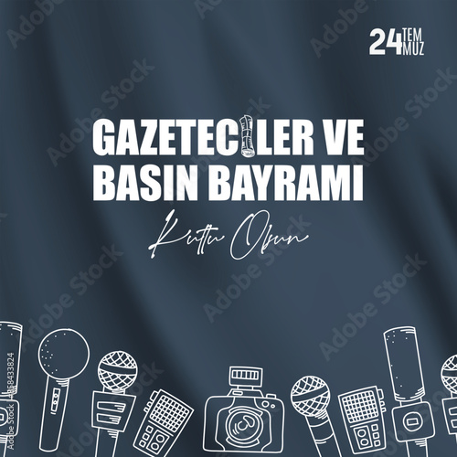 Gazeteciler ve Basın Bayramı Kutlu Olsun Translation:"Happy Journalists and Press Day"