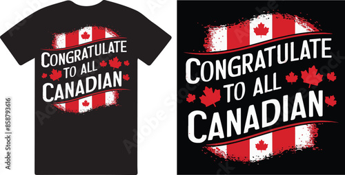 Congratulate to all Canadian T shirt design vector .