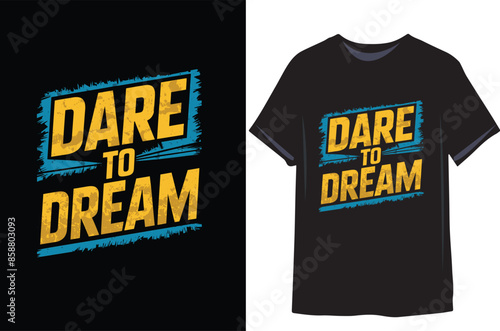 Dare to dream | Motivational quote for Classic T-Shirt illustration vector