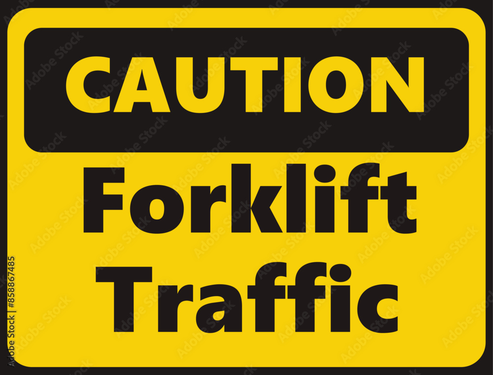 Caution Forklift Traffic safety signage in vector illustration Caution Forklift Traffic safety signage in vector illustration