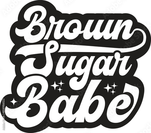 Brown sugar babe T-shirt Design