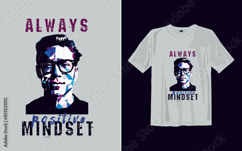 Always keep positive t shirt design Typography t shirt design Vector t shirt design