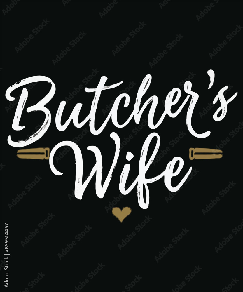 The Lovely Butcher Wife T-Shirt The Lovely Butcher Wife T-Shirt
