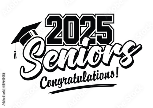 2025 class graduate. The concept of decorate congratulation for school graduates. Design for t-shirt, flyer, invitation, greeting card. Illustration, vecto