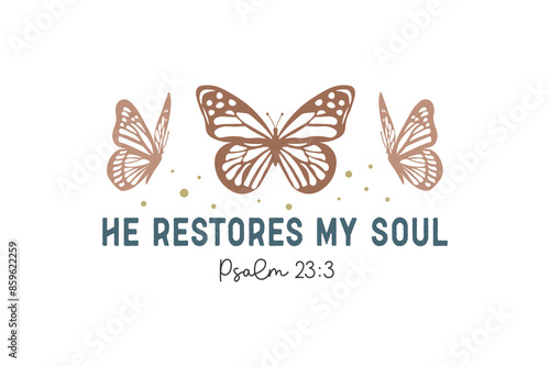 He Restores My Soul, Christian Quote SVG Design