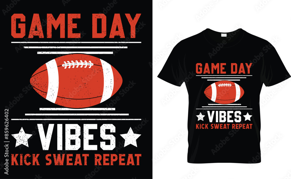 Game day vibes Kick sweat repeat American football t shirt design Vector file Game day vibes Kick sweat repeat American football t shirt design Vector file